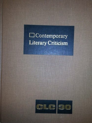 Contemporary Literary Criticism: Excerpts from Criticism of the Works of Today's Novelists, Poets, Playwrights, Short Story Writers, Scriptwriters, &: ... Scriptwriters, and Other Creative Writers
