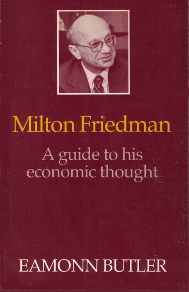 Milton Friedman: A Guide to His Economic Thought