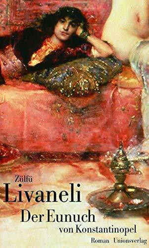 Der Eunuch von Konstantinopel: Roman