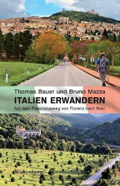 Italien erwandern: Auf dem Franziskusweg von Florenz nach Rom