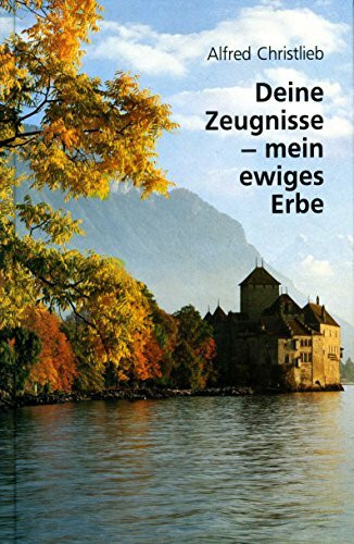 Deine Zeugnisse - mein ewiges Erbe: Tägliche Andachten (TELOS - Präsente)
