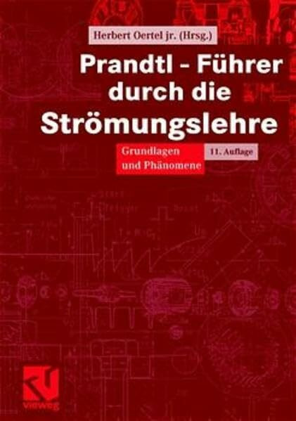 Prandtl - Führer durch die Strömungslehre. Grundlagen und Phänomene