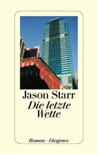 Die letzte Wette. Roman