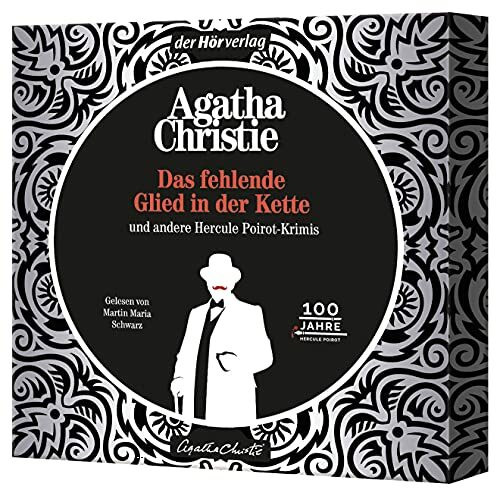 Das fehlende Glied in der Kette und andere Krimis: 100 Jahre Hercule Poirot - Alibi - Das fehlende Glied in der Kette - Der Tod wartet - Der blaue Express - Poirot riecht den Braten