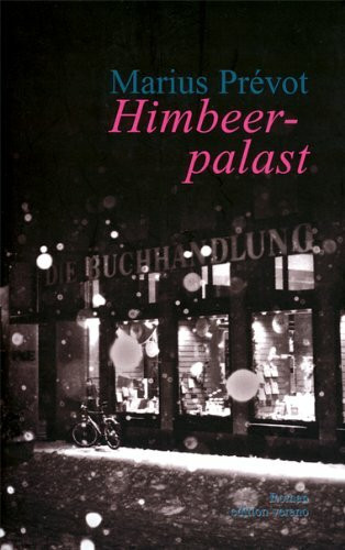 Himbeerpalast. Roman