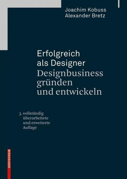 Erfolgreich als Designer - Designbusiness gründen und entwickeln