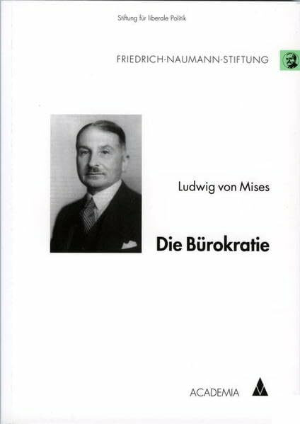 Die Bürokratie (Klassiker der Freiheit)