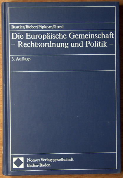 Die Europäische Gemeinschaft - Rechtsordnung und Politik