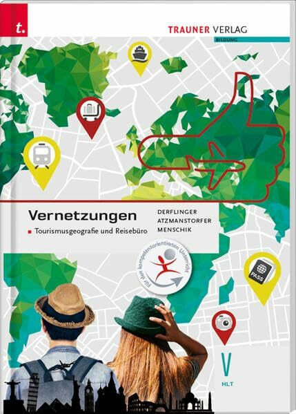 Vernetzungen - Tourismusgeografie und Reisebüro V HLT