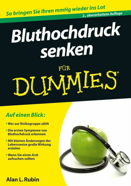 Bluthochdruck senken für Dummies: Wer zur Risikogruppe zählt. Die ersten Symptome von Bluthochdruck erkennen. Mit kleinen Änderungen der Lebensweise ... Wann Sie einen Arzt aufsuchen sollten