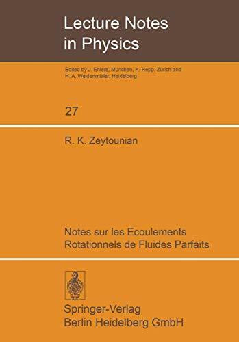 Notes sur les Ecoulements Rotationnels de Fluides Parfaits (Lecture notes in physics, vol.27)