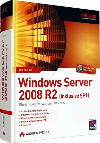 Windows Server 2008 R2 SP1: Einrichtung, Verwaltung, Referenz (net.com)