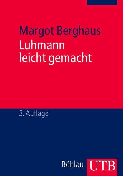 Luhmann leicht gemacht: Eine Einführung in die Systemtheorie