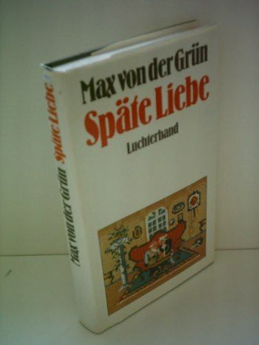 Späte Liebe: Eine Erzählung