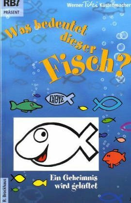 Was bedeutet dieser Fisch?: Ein Geheimnis wird gelüftet (RBtaschenbücher)