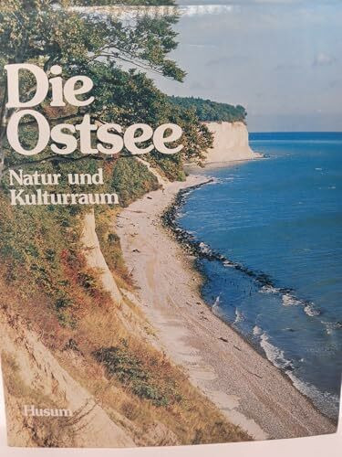 Die Ostsee: Natur und Kulturraum