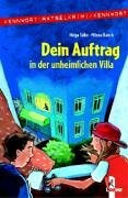 Dein Auftrag in der unheimlichen Villa: Die verdächtige Villa; Gefahr aus dem Internet