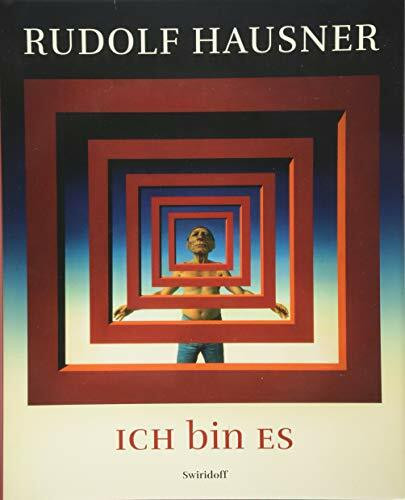 Rudolf Hausner · ICH bin ES: ICH bin ES. Katalog zur Ausstellung im Museum Würth in Künzelsau-Gaisbach, 2014/2015