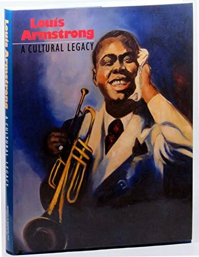 Louis Armstrong: A Cultural Legacy