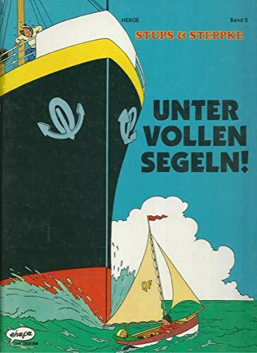 Stups und Steppke Band 2: Unter vollen Segeln