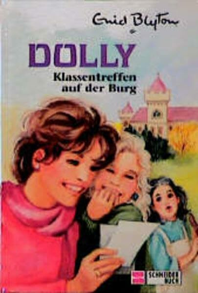 Dolly - Schulabenteuer auf der Burg: Dolly, Bd.14, Klassentreffen auf der Burg