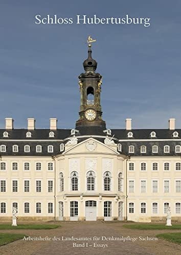 Schloss Hubertusburg: Band I: Essays / Band II: Katalog der Architekturzeichnungen