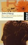 Das menschliche Gehirn: Eine Gebrauchsanweisung (Piper Taschenbuch, Band 3825)
