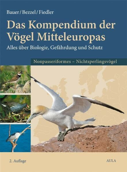 Das Kompendium der Vögel Mitteleuropas. Alles über Biologie, Gefährdung und Schutz: Nonpasseriformes - Nichtsperlingsvögel