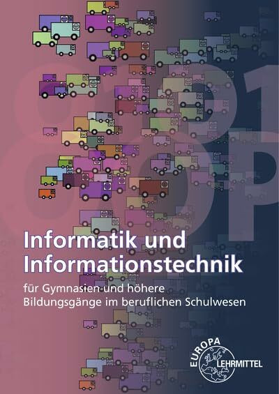 Informatik und Informationstechnik: für Gymnasien und höhere Bildungsgänge im beruflichen Schulwesen