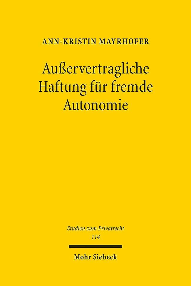 Außervertragliche Haftung für fremde Autonomie: Eine vergleichende Betrachtung menschlicher, t...