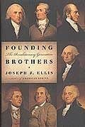 Founding Brothers the Revolutionary Ge