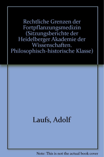Rechtliche Grenzen der Fortpflanzungsmedizin. (1987/2)