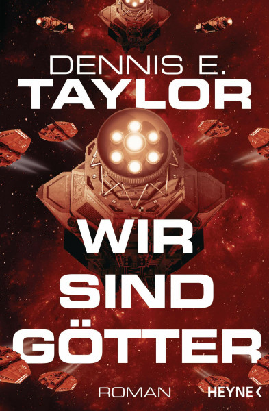Wir sind Götter: Roman (Bobiverse, Band 2)