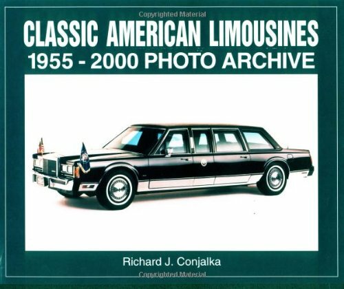 Classic American Limousines 1955-2000 Photo Archive Classic American Limousines 1955-2000 Photo Archive