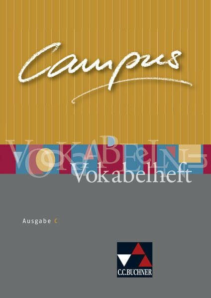 Campus - Ausgabe C. Gesamtkurs Latein in drei Bänden: Campus C - alt / Campus C Vokabelheft: Gesamtkurs Latein (Campus C - alt: Gesamtkurs Latein)