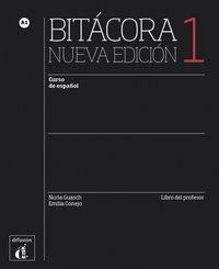 Bitácora 1. Nueva edición. A1. Libro del profesor