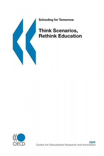 Think Scenarios, Rethink Education: Schooling for Tomorrow