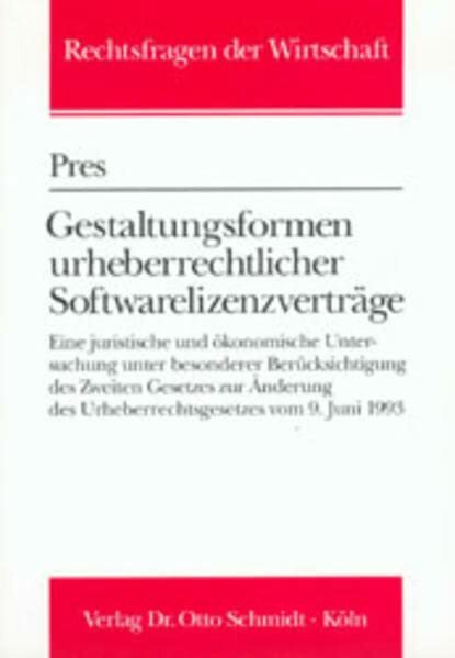 Gestaltungsformen urheberrechtlicher Softwarelizenzverträge: Eine juristische und ökonomische Untersuchung unter besonderer Berücksichtigung des ... des Urheberrechtsgesetzes vom 9. Juni 1993