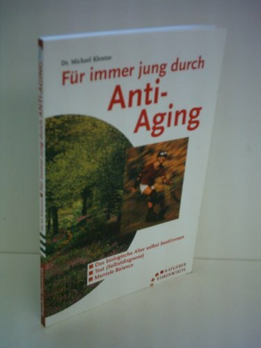 Für immer jung durch Anti-Aging (Ratgeber Ehrenwirth)