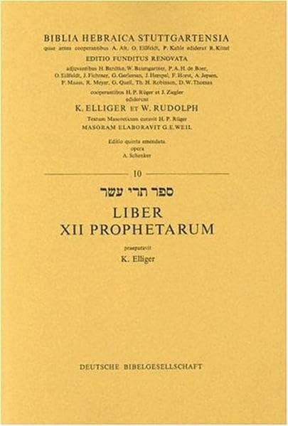 Biblia Hebraica Stuttgartensia,10: Liber XII Prophetarum