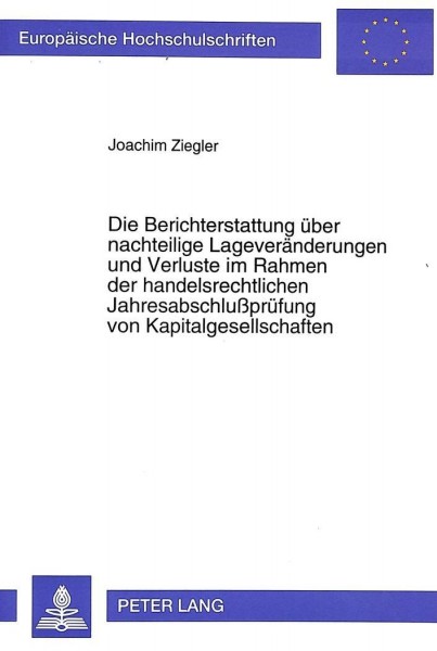 Die Berichterstattung über nachteilige Lageveränderungen und Verluste im Rahmen der handelsrechtlich