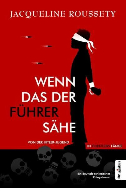 Wenn das der Führer sähe … Von der Hitler-Jugend in Filbingers Fänge: Ein deutsch-schlesisches Kriegsdrama