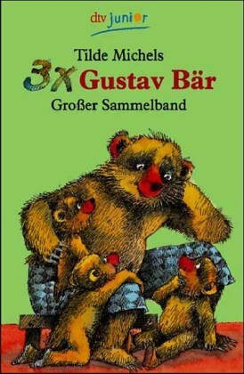 3 x Gustav Bär: Gustav Bär erzählt Gute-Nacht-Geschichten. Als Gustav Bär klein war. Gustav Bär auf Wanderschaft. Geschichten zum Vorlesen (dtv junior)