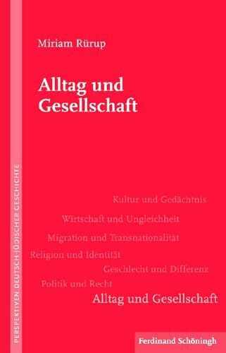 Alltag und Gesellschaft (Perspektiven deutsch-jüdischer Geschichte)