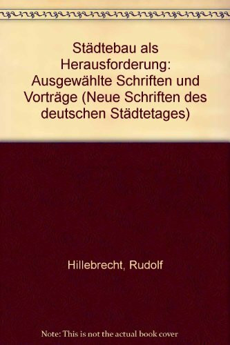 Städtebau als Herausforderung. Ausgewählte Schriften und Vorträge.