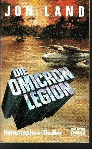 Die Omicron-Legion (Allgemeine Reihe. Bastei Lübbe Taschenbücher)