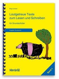 Lautgetreue Texte zum Lesen und Schreiben. Band 1. Für Grundschüler. Druckschrift