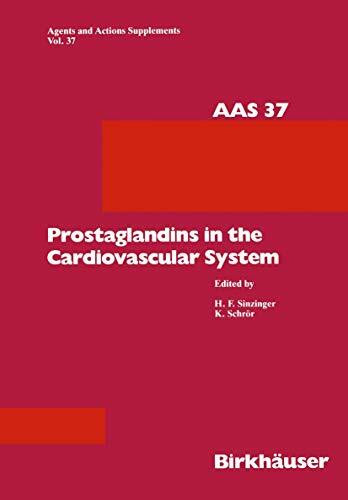 Prostaglandins in the Cardiovascular System (Agents and Actions Supplements, 37, Band 37)