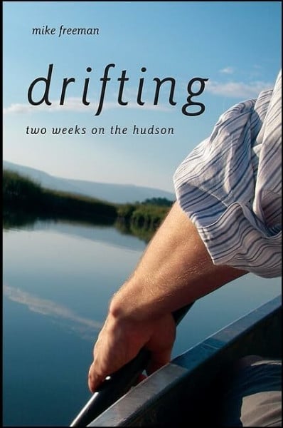 Drifting: Two Weeks on the Hudson (Excelsior Editions)