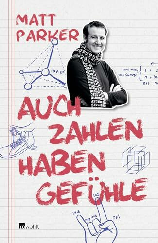 Auch Zahlen haben Gefühle: Warum sie romantisch, sozial oder selbstverliebt sein können und was sich sonst noch mit Mathematik anstellen lässt